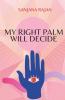 My Right Palm Will Decide