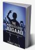 THE MIDDLECLASS JUGAAD : An Inspiring Story of a Small Town Guy