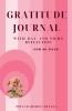 Gratitude Journal: With Day And Night Reflection For 90 Days