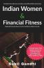 Indian Women & Financial Fitness: Required Financial Literacy To Live Confident & Worry-Free Life: Required Financial Literacy To Live Confident And Worry-Free Life