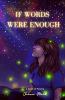 If Words Were Enough: A Book Of Poems