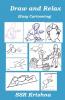 Draw and Relax: Easy Cartooning