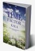 TIME Factor : Kala