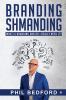 BRANDING SHMANDING : WHAT IS BRANDING AND DO I REALLY NEED IT?