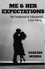 Me And Her Expectations: An Perplexed & Infatuated Love Story..: An Perplexed And Infatuated Love Story..