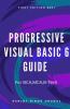 Progressive Visual Basic 6 Guide : For BcaMcaB-Teach First Edition 2021