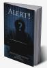 Alert!! : In this book I want to aware people about crime happening all over the world I have provided them with different crimes their Ipc sections and prevention measures