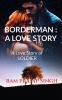 BORDERMAN :A LOVE STORY : A Love Story of Soldier