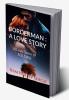 BORDERMAN :A LOVE STORY : A Love Story of Soldier