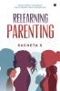 Relearning Parenting
