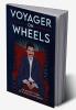 Voyager On Wheels (Black &amp; White) : An honest story of a digital explorer!