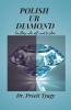 Polish Ur Diamond : For Those Who All Want To Shine