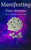 Manifesting Your Dreams