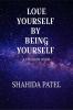Love Yourself By Being Yourself . : This Book Is Epigraph Type . This Book Is All About Giving Positivity . Love Yourself