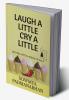Laugh a Little Cry A Little