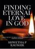 Finding Eternal Love In God : Enjoy short stories while clearing your deepest doubts