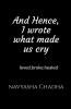And Hence I Wrote What Made Us Cry: Loved.Broke.Healed