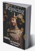 Rejoicing Life