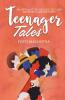 Teenager Tales: An Attempt To Bridge The Gap Between Generations
