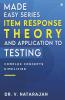 Made Easy Series – Item Response Theory And Application To Testing : Complex Concepts Simplified