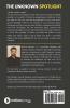 The Unknown Spotlight : A Handbook to Identify the Spotlight on You to Outperform Yourself