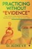 Practicing without Evidence
