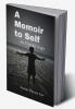 A Memoir to Self : An Untold Saga