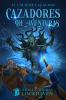 El Cáliz De Las Almas (Libro 3): Cazadores De Aventuras (Spanish Edition)