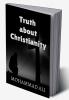 TRUTH ABOUT CHRISTIANITY