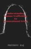 Understanding Human Trafficking As Transnational Crime