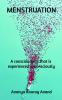 Menstruation: A Consciousness That Is Experienced Unconsciously