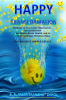 Happy Transformation : Methods to Overcome Depression Stress &amp; Anxiety for Better Brain Health and to Cherish Happy Relationships