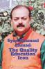 Syed Shamael Ahmad : The Quality Education Icon!