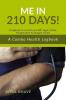 Me in 210 Days: A Combo Health Logbook - A logbook to record your BP Sugar Pulse Temperature and Oxygen Levels