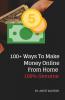 Make Money Online 100+ Ways To Make Money Online From Home