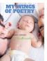 My Wings Of Poetry: A Book Of My Own Creativeness And Experiences