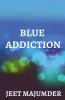 Blue Addiction