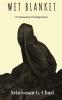 WET BLANKET : The Tipping Point of Grueling Macabre