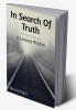 In Search Of Truth : A Journey Within