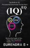 (Iq)Eq : Nurture The Leader In You Power Your Iq With Eq - Inspire Lead Empower
