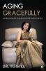 Aging Gracefully : Ameliorate Your Physic Aesthetic