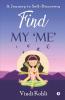 Find My ‘Me’: A Journey To Self-Discovery