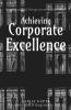 Achieving Corporate Excellence: Organizational Perspectives & Challenges For Sustained Growth: Organizational Perspectives And Challenges For Sustained Growth