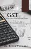 A Holistic View Of Gst - Goods And Service Tax In India All You Need To Know About Gst In India.