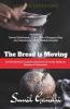 The Bread Is Moving: An Introduction To Customer Experience & Service Design For Business & Government: An Introduction To Customer Experience And Service Design For Business And Government