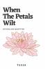 When The Petals Wilt: Bygone And Begotten