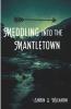 Meddling Into The Mantletown