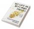 MY LIFE IN BITS AND PIECES : PUT TOGETHER WITH SOME PROSE AND SOME POETRY