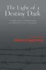 The Light of a Destiny Dark