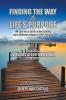 Finding the Way to Life's Purpose